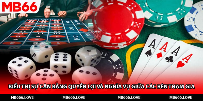 Biểu thị sự cân bằng quyền lợi và nghĩa vụ giữa các bên tham gia