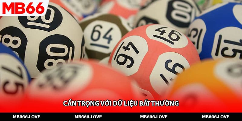 Cẩn trọng với dữ liệu bất thường