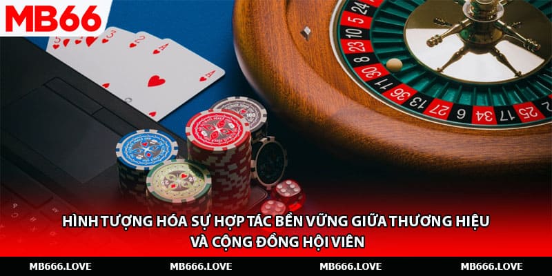 Hình tượng hóa sự hợp tác bền vững giữa thương hiệu và cộng đồng hội viên